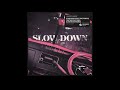 Maverick Sabre - Slow Down (Ft. Jorja Smith) Vintage Culture & Slow Motion Extended Remix