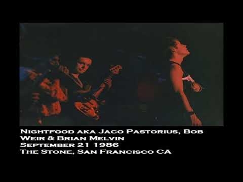 Brian Melvin & Nightfood ft. Bob Weir & Jaco Pastorius - 15 Festival 9/21/86