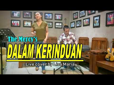 Dalam kerinduan - The Mercy's (Live cover Lisa Maria)
