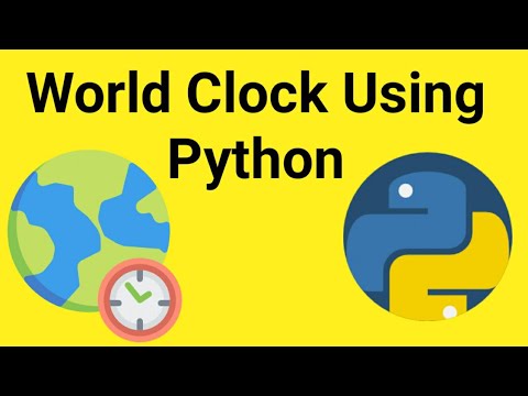 How To Create A World Clock Using Python