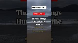 These 5 Things hurts girls the most...#shorts #psychologyfacts