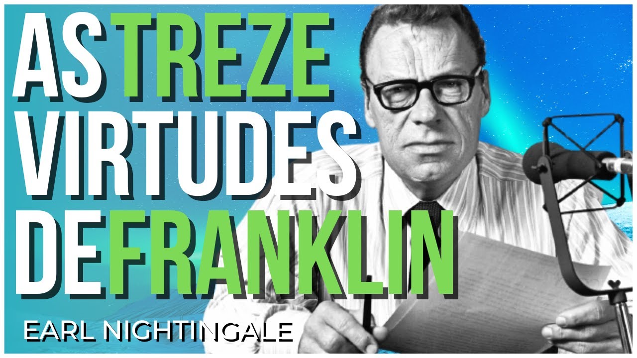 Earl Nightingale - As 13 Virtudes De Franklin DUBLADO