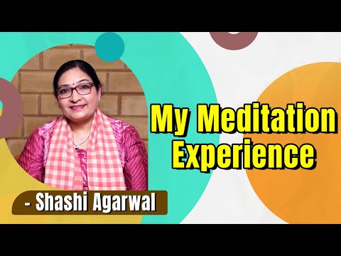 My Meditation Experience | Shashi Agarwal | PMC English