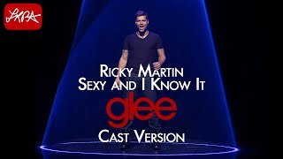 Ricky Martin - Sexy and I Know It (Glee Cast Version) [Lyrics] (HD)