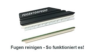 Fugentorpedo - Fugen reinigen Tipps - Fliesen Fugenreiniger Stein-Doktor