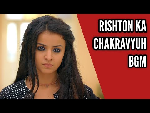 Rishton Ka Chakravyuh BGM | Ep 14 S-1