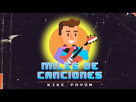 Miles De Canciones - Kike Pavón (Video Oficial)