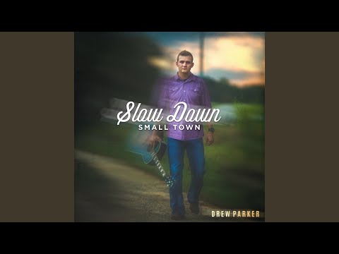 Video thumbnail for Slow Down Small Town