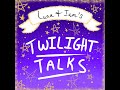 Twilight Talks Ep 1 Two Teens Talk Bout