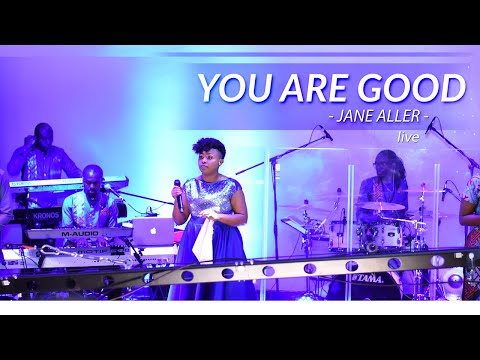 You Are Good Lyrics By Jane Aller Christian Lyrics