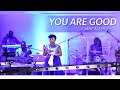 You Are Good