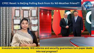CPEC Reset: Is Beijing Pulling Back from Its ‘All-Weather Friend’ ?