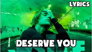 Justin Bieber - Deserve You (Lyrics)