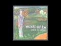 Mischief Brew - Roll Me Through The Gates of ...