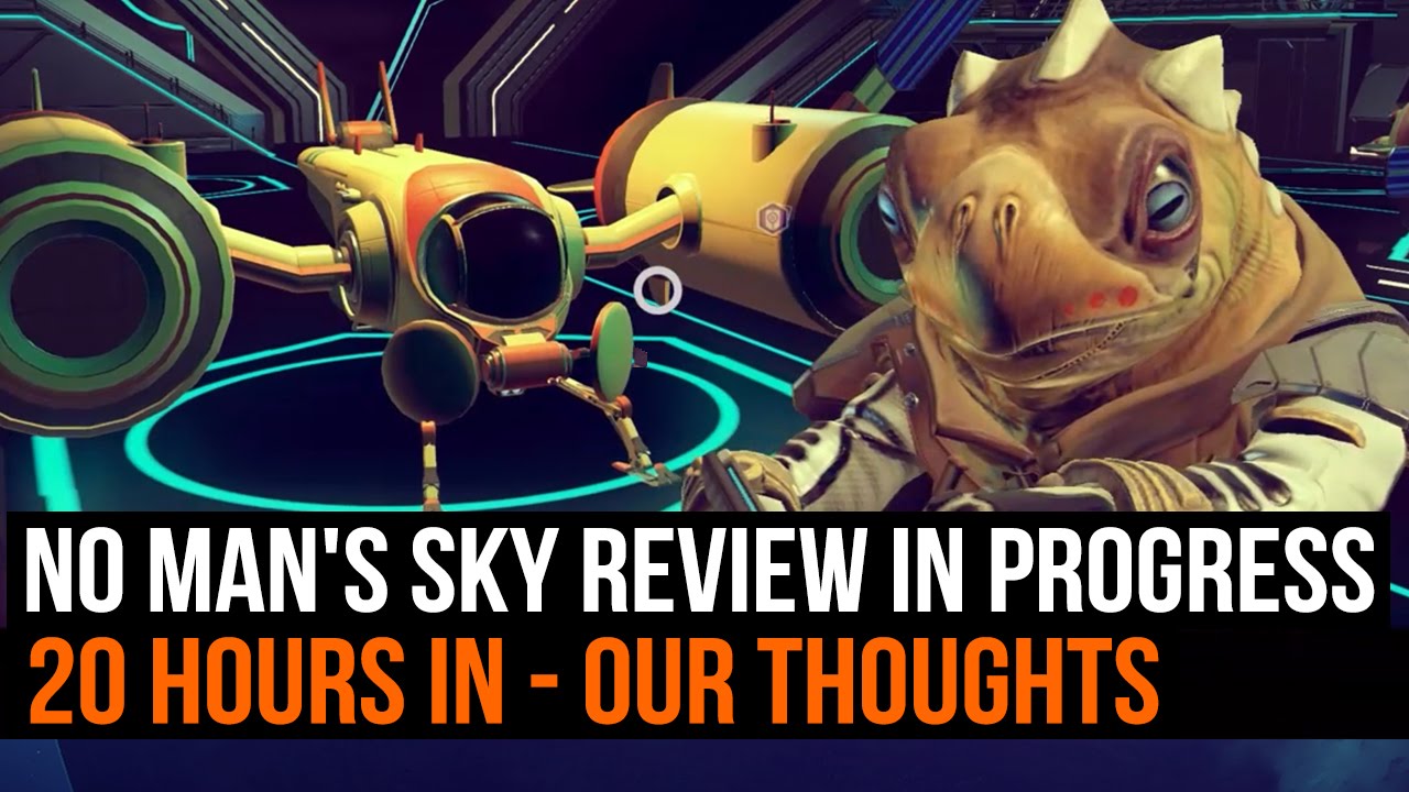 No Man's Sky Review in Progress - 20 hours in, our thoughts - YouTube