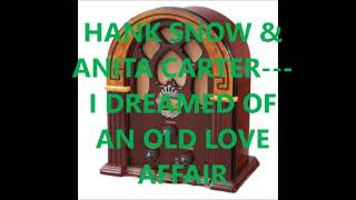 HANK SNOW &amp; ANITA CARTER   I DREAMED OF AN OLD LOVE AFFAIR