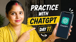 Use ChatGPT in Right Way ‼️Day 11 of my 30-days Speaking Challenge 