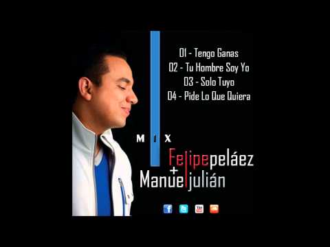 Mix Felipe Peláez & Manuel Julián By Dj Luifer
