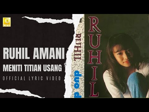 Ruhil Amani - Meniti Titian Usang (Official Lyric Video)
