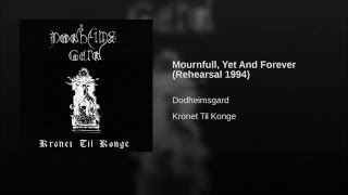Mournfull, Yet And Forever (Rehearsal 1994)