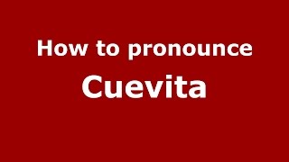 How to pronounce Cuevita