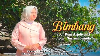 Download lagu BIMBANG - (Cover) RANI ARJULIYANTI - CIPT : NASRUM SEMULA mp3 Download lagu BIMBANG - (Cover) RANI ARJULIYANTI - CIPT : NASRUM SEMULA mp3