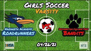 Nazareth Girls Varsity Soccer vs. Resurrection (04/26/21)