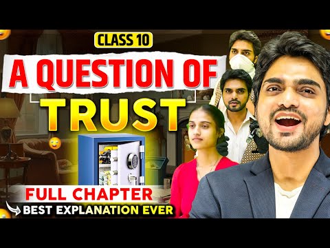 A QUESTION OF TRUST CLASS 10 | FULL CHAPTER EXPLANATION | SUMMARY/LONG QUESTIONS