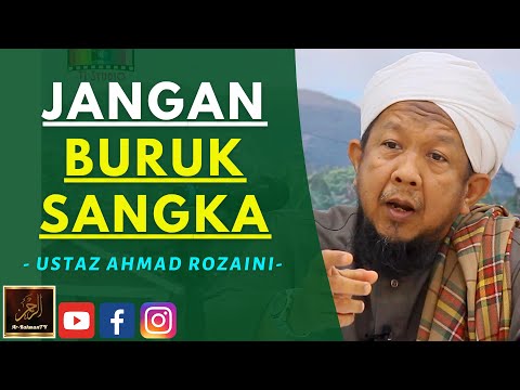 Ustaz Ahmad Rozaini - JANGAN BURUK SANGKA