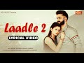 Laadle 2 (Lyrical Video) - Mohit Sharma, Sushila Takher | Anjali Raghav | New Haryanvi Song 2023
