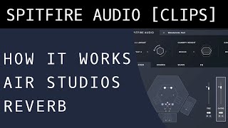 Video thumbnail for How It Works - Air Studios Reverb by SPITFIRE AUDIO CLIPS