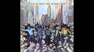 The New Riders Of The Purple Sage - I Heard You Been Layin' My Old Lady