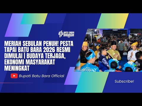Meriah Sebulan Penuh! Pesta Tapai Batu Bara 2026 Resmi Dimulai | Budaya Terjaga, Ekonomi Meningkat