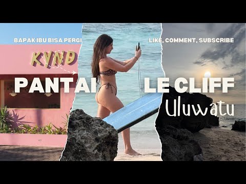 LE CLIFF BALI - BISA PERGI KE PANTAI DI ULUWATU