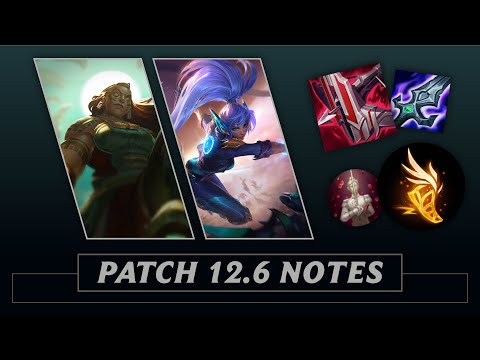 Patch 12.6 Rundown - League of Legends