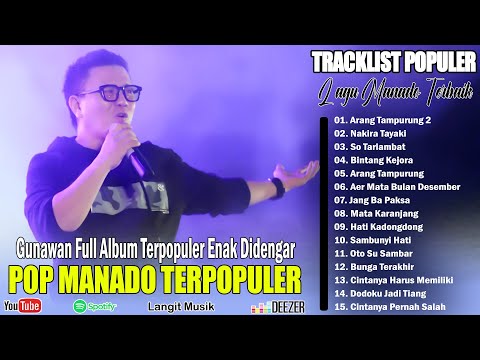 POP MANADO POPULER _ GUNAWAN FULL ALBUM POPULER TERBAIK SEPANJANG MASA , ENAK DIDENGAR BIKIN BAPER