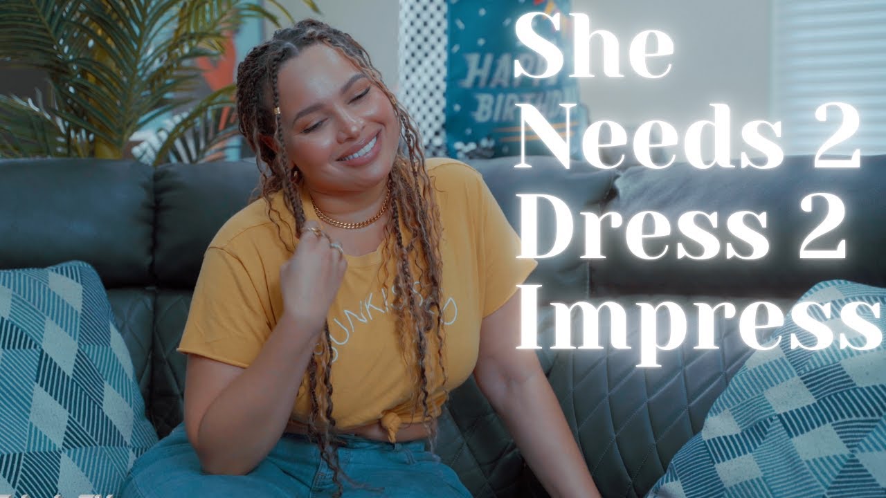 When The HomeGirl Needs 2 Dress 2 Impress