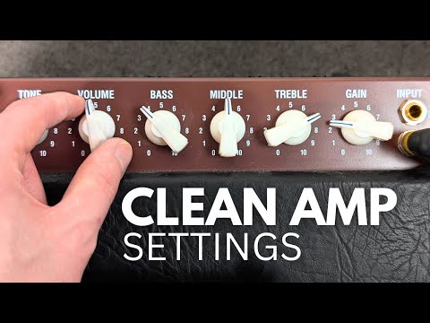 Clean Guitar Amp Settings | Easy Guide