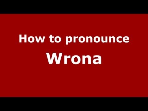 How to Pronounce Wrona - PronounceNames.com