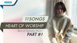 Download lagu Natashia Midori - 11 Songs Heart of Worship - Part 1 mp3
