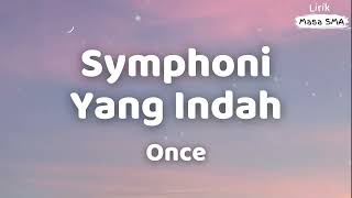 Download lagu Once ~ Symphoni Yang Indah ~ Lirik Lagu SMA mp3