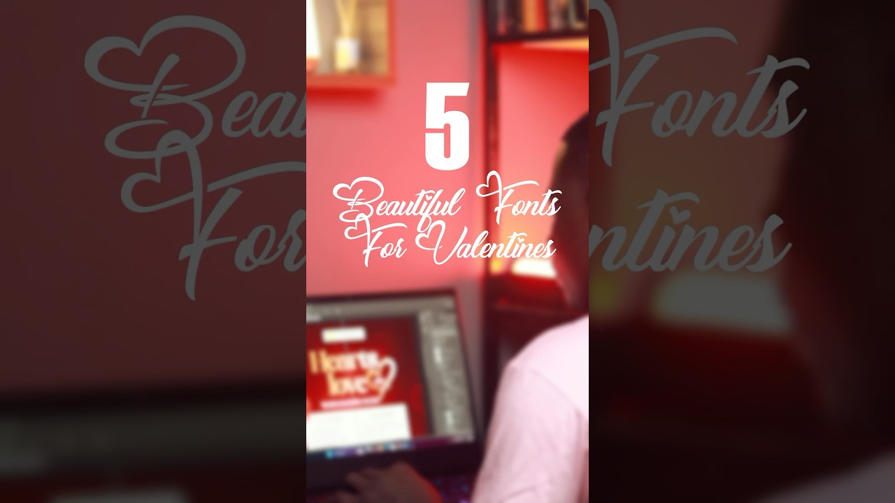 Here Are Five Beautiful Love Fonts for VALENTINE DESIGNS #shorts #graphicdesigner