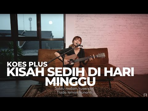 KISAH SEDIH DI HARI MINGGU - KOES PLUS | TAMI AULIA