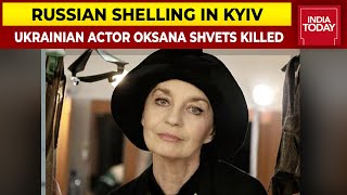Ukrainian Actress Oksana Shvets Killed in Russian Attack