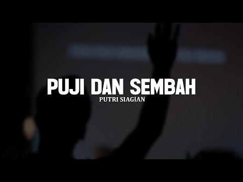 Puji dan Sembah - Putri Siagian (Lirik) || Lagu Rohani Kristen Penyembahan Pilihan Terbaik 2025