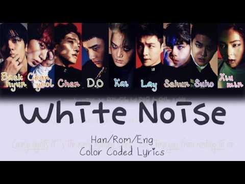 EXO - White Noise (백색소음) [HAN|ROM|ENG Color Coded Lyrics]