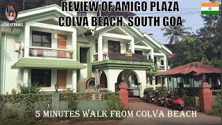 Amigo Plaza South Goa | Review of Amigo Plaza Colva #colva #colvabeach #southgoavlog #love4travel
