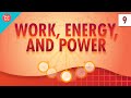 Work Energy And Power Crash Course Physics 9