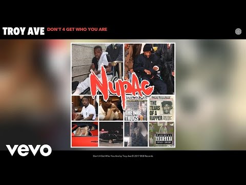 Troy Ave - Don't 4 Get Who You Are (Audio)
