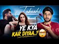 TABAAHI Song Reaction Review Toxic Yash S DEADLY Romance With Kiara Tara Prem Unfiltered